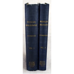 Michigan Bibliography: A Partial Catalogue of Books, Maps, Manuscripts and Miscellaneous Materials Relating to the Resources, Development and History of Michigan 